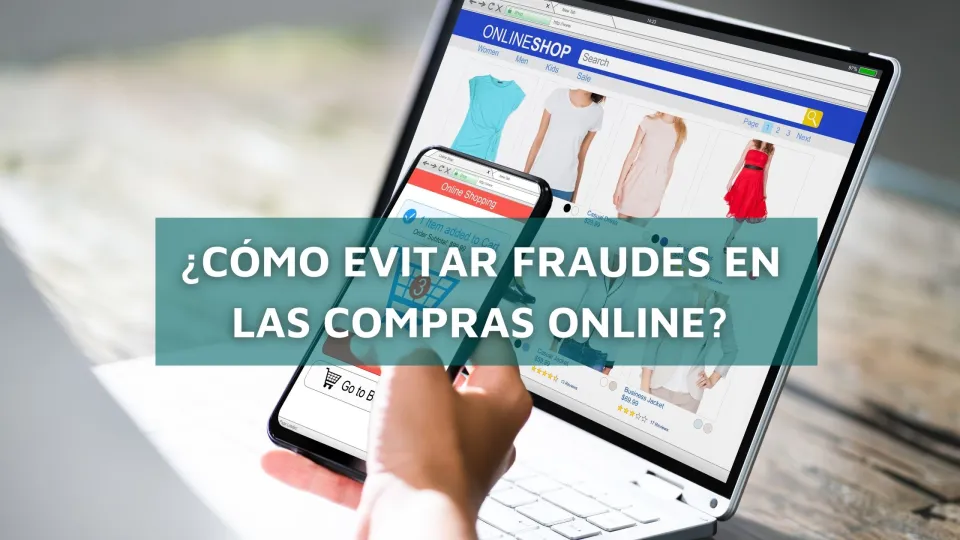 ¿Cómo evitar fraudes en las compras online?