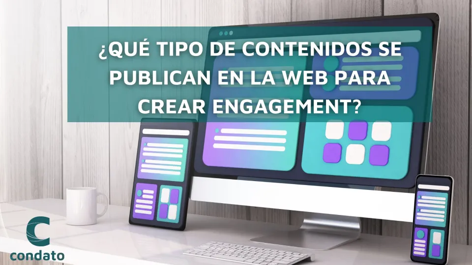 Tipo de contenidos para conseguir engagement en la web