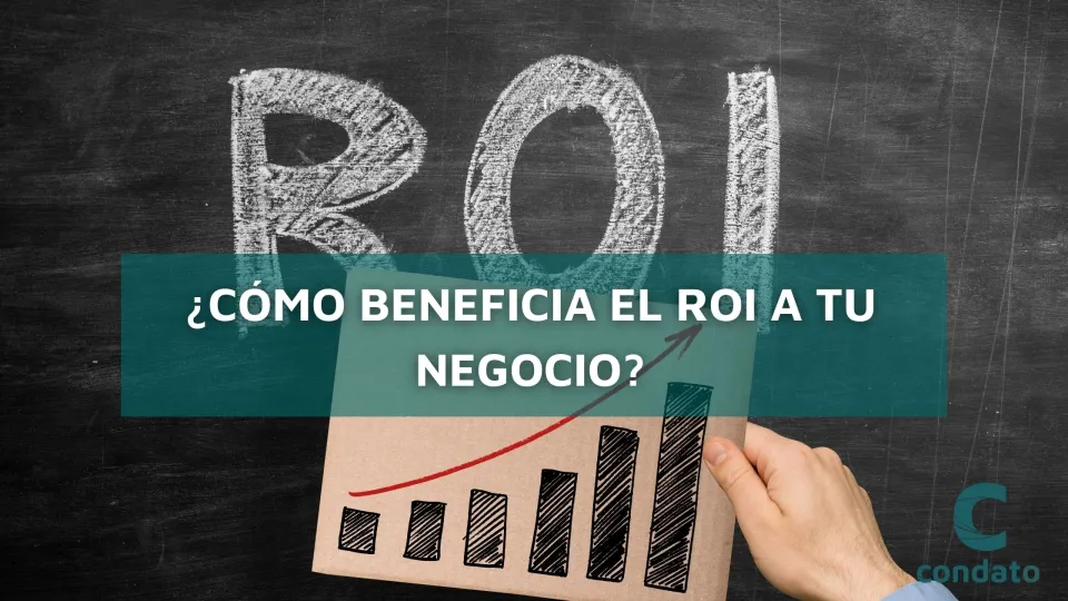 ¿Cómo beneficia el ROI a tu negocio?