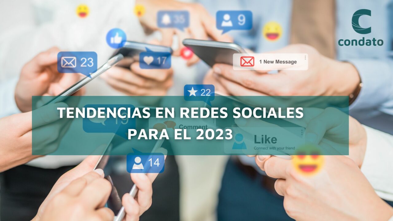 Tendencias En Redes Sociales Para El 2023 - Condato