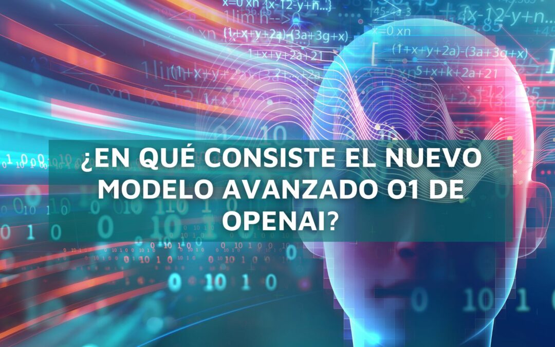 ¿En qué consiste el nuevo modelo avanzado O1 de OpenAI?